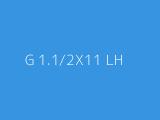 G 1.1/2X11 LH 